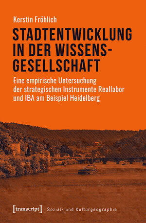 Buchcover Stadtentwicklung in der Wissensgesellschaft | Kerstin Fröhlich | EAN 9783839458433 | ISBN 3-8394-5843-9 | ISBN 978-3-8394-5843-3
