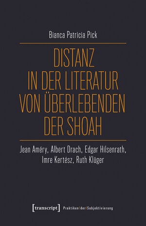 Buchcover Distanz in der Literatur von Überlebenden der Shoah | Bianca Patricia Pick | EAN 9783839459409 | ISBN 3-8394-5940-0 | ISBN 978-3-8394-5940-9