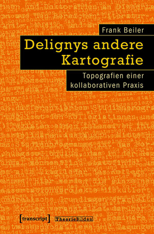 Buchcover Delignys andere Kartografie | Frank Beiler | EAN 9783839459867 | ISBN 3-8394-5986-9 | ISBN 978-3-8394-5986-7