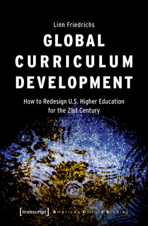 Buchcover Global Curriculum Development | Linn Friedrichs | EAN 9783839460238 | ISBN 3-8394-6023-9 | ISBN 978-3-8394-6023-8