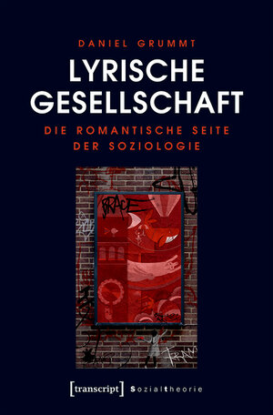 Buchcover Lyrische Gesellschaft | Daniel Grummt | EAN 9783839460276 | ISBN 3-8394-6027-1 | ISBN 978-3-8394-6027-6