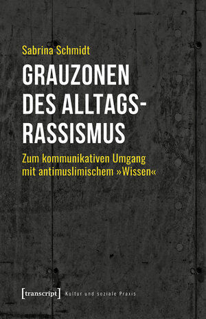 Buchcover Grauzonen des Alltagsrassismus | Sabrina Schmidt | EAN 9783839460535 | ISBN 3-8394-6053-0 | ISBN 978-3-8394-6053-5
