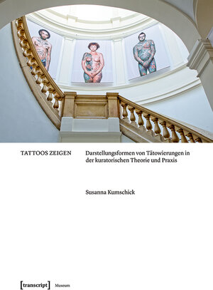 Buchcover Tattoos zeigen | Susanna Kumschick | EAN 9783839460757 | ISBN 3-8394-6075-1 | ISBN 978-3-8394-6075-7