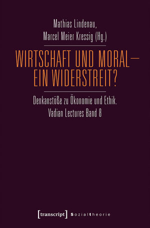 Buchcover Wirtschaft und Moral - Ein Widerstreit?  | EAN 9783839461488 | ISBN 3-8394-6148-0 | ISBN 978-3-8394-6148-8