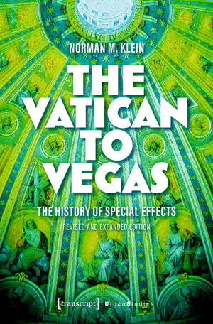 Buchcover The Vatican to Vegas | Norman M. Klein | EAN 9783839461693 | ISBN 3-8394-6169-3 | ISBN 978-3-8394-6169-3