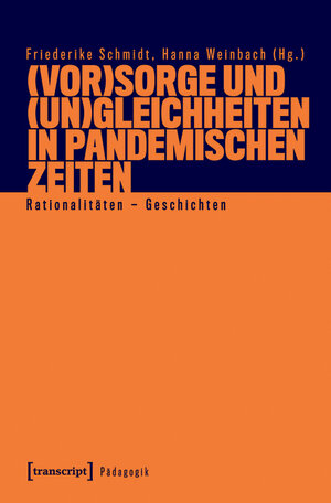 Buchcover (Vor)Sorge und (Un)Gleichheiten in pandemischen Zeiten  | EAN 9783839462232 | ISBN 3-8394-6223-1 | ISBN 978-3-8394-6223-2