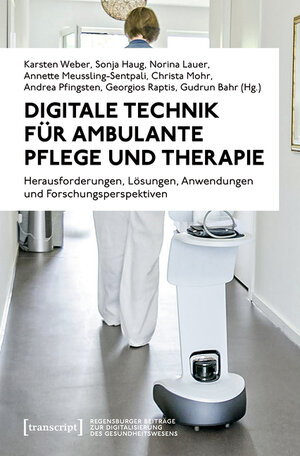 Buchcover Digitale Technik für ambulante Pflege und Therapie  | EAN 9783839462355 | ISBN 3-8394-6235-5 | ISBN 978-3-8394-6235-5