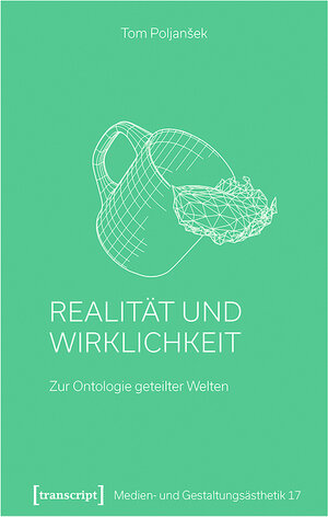 Buchcover Realität und Wirklichkeit | Tom Poljansek | EAN 9783839462409 | ISBN 3-8394-6240-1 | ISBN 978-3-8394-6240-9