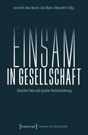 Buchcover Einsam in Gesellschaft  | EAN 9783839463505 | ISBN 3-8394-6350-5 | ISBN 978-3-8394-6350-5