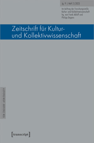 Buchcover Zeitschrift für Kultur- und Kollektivwissenschaft  | EAN 9783839463666 | ISBN 3-8394-6366-1 | ISBN 978-3-8394-6366-6