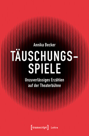 Buchcover Täuschungsspiele | Annika Becker | EAN 9783839464137 | ISBN 3-8394-6413-7 | ISBN 978-3-8394-6413-7