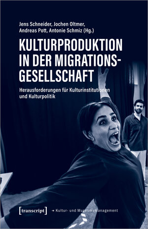 Buchcover Kulturproduktion in der Migrationsgesellschaft  | EAN 9783839464311 | ISBN 3-8394-6431-5 | ISBN 978-3-8394-6431-1