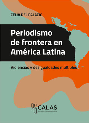 Buchcover Periodismo de frontera en América Latina | Celia del Palacio | EAN 9783839464670 | ISBN 3-8394-6467-6 | ISBN 978-3-8394-6467-0