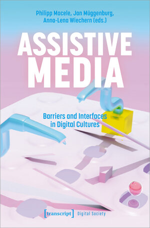 Buchcover Assistive Media  | EAN 9783839464724 | ISBN 3-8394-6472-2 | ISBN 978-3-8394-6472-4