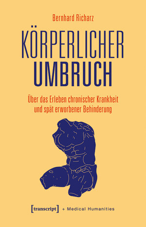 Buchcover Körperlicher Umbruch | Bernhard Richarz | EAN 9783839464731 | ISBN 3-8394-6473-0 | ISBN 978-3-8394-6473-1