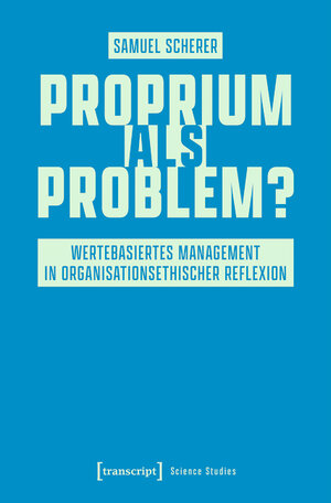 Buchcover Proprium als Problem? | Samuel Scherer | EAN 9783839464786 | ISBN 3-8394-6478-1 | ISBN 978-3-8394-6478-6