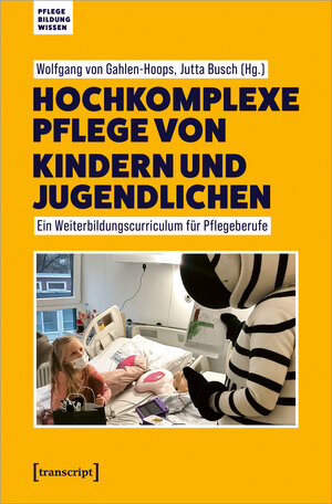 Buchcover Hochkomplexe Pflege von Kindern und Jugendlichen  | EAN 9783839466858 | ISBN 3-8394-6685-7 | ISBN 978-3-8394-6685-8
