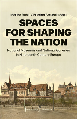 Buchcover Spaces for Shaping the Nation | EAN 9783839466940 | ISBN 3-8394-6694-6 | ISBN 978-3-8394-6694-0