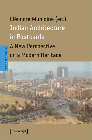 Buchcover Indian Architecture in Postcards  | EAN 9783839467169 | ISBN 3-8394-6716-0 | ISBN 978-3-8394-6716-9