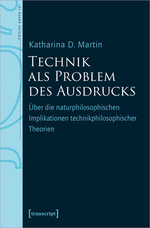 Buchcover Technik als Problem des Ausdrucks | Katharina D. Martin | EAN 9783839467633 | ISBN 3-8394-6763-2 | ISBN 978-3-8394-6763-3