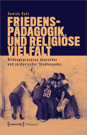 Buchcover Friedenspädagogik und religiöse Vielfalt | Hamida Behr | EAN 9783839467992 | ISBN 3-8394-6799-3 | ISBN 978-3-8394-6799-2