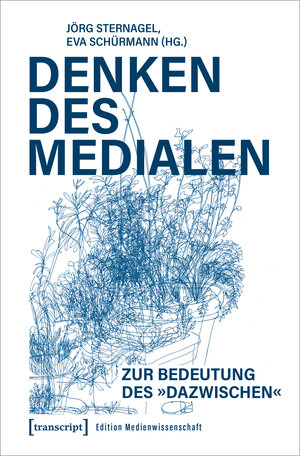 Buchcover Denken des Medialen  | EAN 9783839468319 | ISBN 3-8394-6831-0 | ISBN 978-3-8394-6831-9