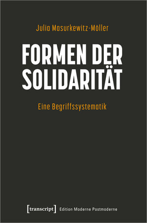 Buchcover Formen der Solidarität | Julia Masurkewitz-Möller | EAN 9783839468951 | ISBN 3-8394-6895-7 | ISBN 978-3-8394-6895-1