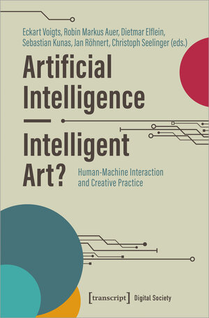 Buchcover Artificial Intelligence - Intelligent Art?  | EAN 9783839469224 | ISBN 3-8394-6922-8 | ISBN 978-3-8394-6922-4
