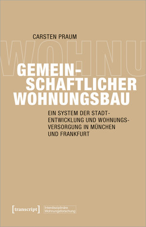 Buchcover Gemeinschaftlicher Wohnungsbau | Carsten Praum | EAN 9783839469705 | ISBN 3-8394-6970-8 | ISBN 978-3-8394-6970-5