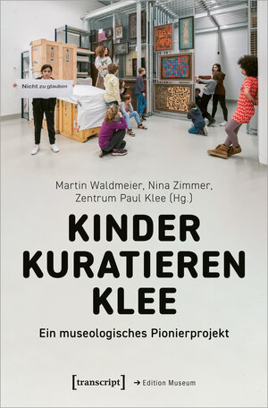 Buchcover Kinder kuratieren Klee  | EAN 9783839470992 | ISBN 3-8394-7099-4 | ISBN 978-3-8394-7099-2