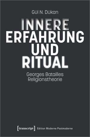 Buchcover Innere Erfahrung und Ritual | Gül N. Dükan | EAN 9783839472965 | ISBN 3-8394-7296-2 | ISBN 978-3-8394-7296-5