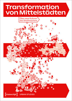 Buchcover Transformation von Mittelstädten  | EAN 9783839473047 | ISBN 3-8394-7304-7 | ISBN 978-3-8394-7304-7