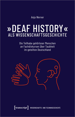 Buchcover »Deaf History« als Wissenschaftsgeschichte | Anja Werner | EAN 9783839473146 | ISBN 3-8394-7314-4 | ISBN 978-3-8394-7314-6