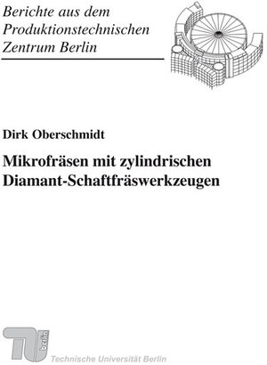 Buchcover Mikrofräsen mit zylindrischen Diamant-Schaftfräswerkzeugen. | Dirk Oberschmidt | EAN 9783839600948 | ISBN 3-8396-0094-4 | ISBN 978-3-8396-0094-8
