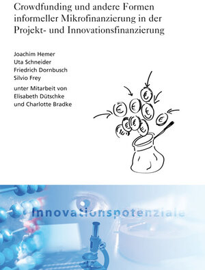 Buchcover Crowdfunding und andere Formen informeller Mikrofinanzierung in der Projekt- und Innovationsfinanzierung. | Joachim Hemer | EAN 9783839603130 | ISBN 3-8396-0313-7 | ISBN 978-3-8396-0313-0