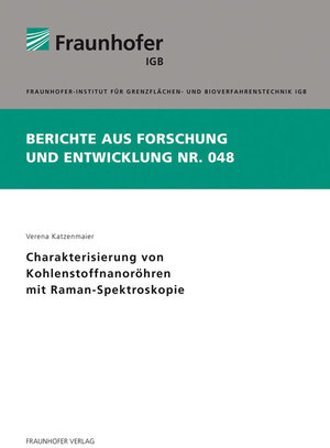 Buchcover Charakterisierung von Kohlenstoffnanoröhren mit Raman-Spektroskopie. | Verena Katzenmaier | EAN 9783839604762 | ISBN 3-8396-0476-1 | ISBN 978-3-8396-0476-2