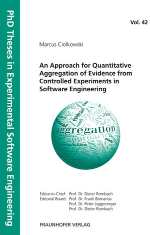 Buchcover An Approach for Quantitative Aggregation of Evidence from Controlled Experiments in Software Engineering. | Marcus Ciolkowski | EAN 9783839604809 | ISBN 3-8396-0480-X | ISBN 978-3-8396-0480-9