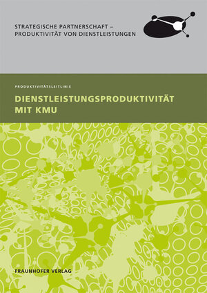 Buchcover Dienstleistungsproduktivität mit KMU.  | EAN 9783839605011 | ISBN 3-8396-0501-6 | ISBN 978-3-8396-0501-1