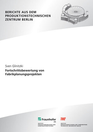 Buchcover Fortschrittsbewertung von Fabrikplanungsprojekten | Sven Glinitzki | EAN 9783839605202 | ISBN 3-8396-0520-2 | ISBN 978-3-8396-0520-2