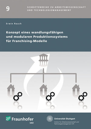Buchcover Konzept eines wandlungsfähigen und modularen Produktionssystems für Franchising-Modelle | Erwin Rauch | EAN 9783839605851 | ISBN 3-8396-0585-7 | ISBN 978-3-8396-0585-1