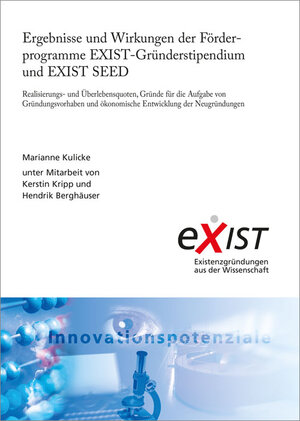 Buchcover Ergebnisse und Wirkungen der Förderprogramme EXIST-Gründerstipendium und EXIST SEED | Marianne Kulicke | EAN 9783839606889 | ISBN 3-8396-0688-8 | ISBN 978-3-8396-0688-9