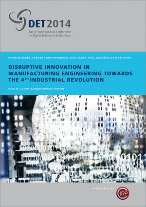 Buchcover Disruptive Innovation in Manufacturing Engineering towards the 4th Industrial Revolution.  | EAN 9783839606971 | ISBN 3-8396-0697-7 | ISBN 978-3-8396-0697-1