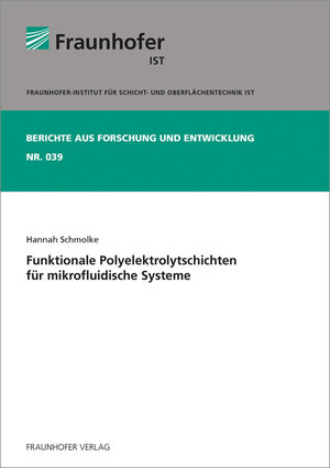 Buchcover Funktionale Polyelektrolytschichten für mikrofluidische Systeme | Hannah Schmolke | EAN 9783839607268 | ISBN 3-8396-0726-4 | ISBN 978-3-8396-0726-8