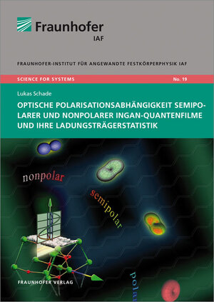 Buchcover Optische Polarisationsabhängigkeit semipolarer und nonpolarer InGaN-Quantenfilme und ihre Ladungsträgerstatistik | Lukas Schade | EAN 9783839607367 | ISBN 3-8396-0736-1 | ISBN 978-3-8396-0736-7