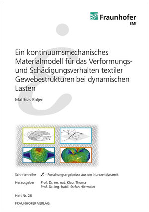 Buchcover Ein kontinuumsmechanisches Materialmodell für das Verformungs- und Schädigungsverhalten textiler Gewebestrukturen bei dynamischen Lasten | Matthias Boljen | EAN 9783839607473 | ISBN 3-8396-0747-7 | ISBN 978-3-8396-0747-3