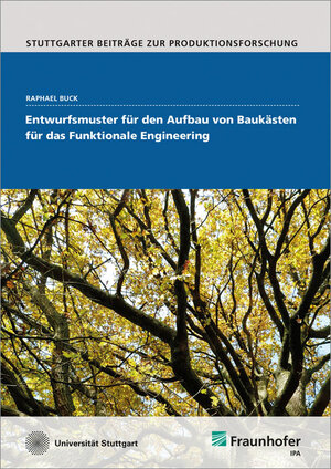 Buchcover Entwurfsmuster für den Aufbau von Baukästen für das Funktionale Engineering | Raphael Buck | EAN 9783839608289 | ISBN 3-8396-0828-7 | ISBN 978-3-8396-0828-9