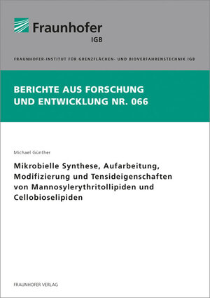 Buchcover Mikrobielle Synthese, Aufarbeitung, Modifizierung und Tensideigenschaften von Mannosylerythritollipiden und Cellobioselipiden. | Michael Günther | EAN 9783839608708 | ISBN 3-8396-0870-8 | ISBN 978-3-8396-0870-8