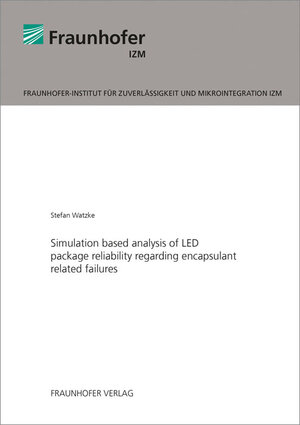 Buchcover Simulation based analysis of LED package reliability regarding encapsulant related failures | Stefan Watzke | EAN 9783839609569 | ISBN 3-8396-0956-9 | ISBN 978-3-8396-0956-9