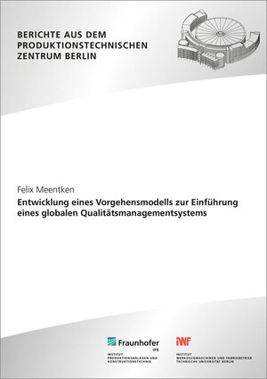 Buchcover Entwicklung eines Vorgehensmodells zur Einführung eines globalen Qualitätsmanagementsystem | Felix Meentken | EAN 9783839609989 | ISBN 3-8396-0998-4 | ISBN 978-3-8396-0998-9