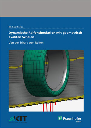 Buchcover Dynamische Reifensimulation mit geometrisch exakten Schalen | Michael Roller | EAN 9783839610244 | ISBN 3-8396-1024-9 | ISBN 978-3-8396-1024-4